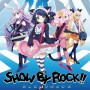 4月アニメ新番組『SHOW BY ROCK!!』OP・ED、放送情報発表！